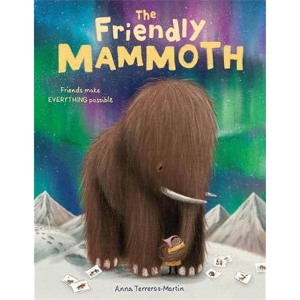 The Friendly Mammoth (Paperback) - Anna Terreros-Martin